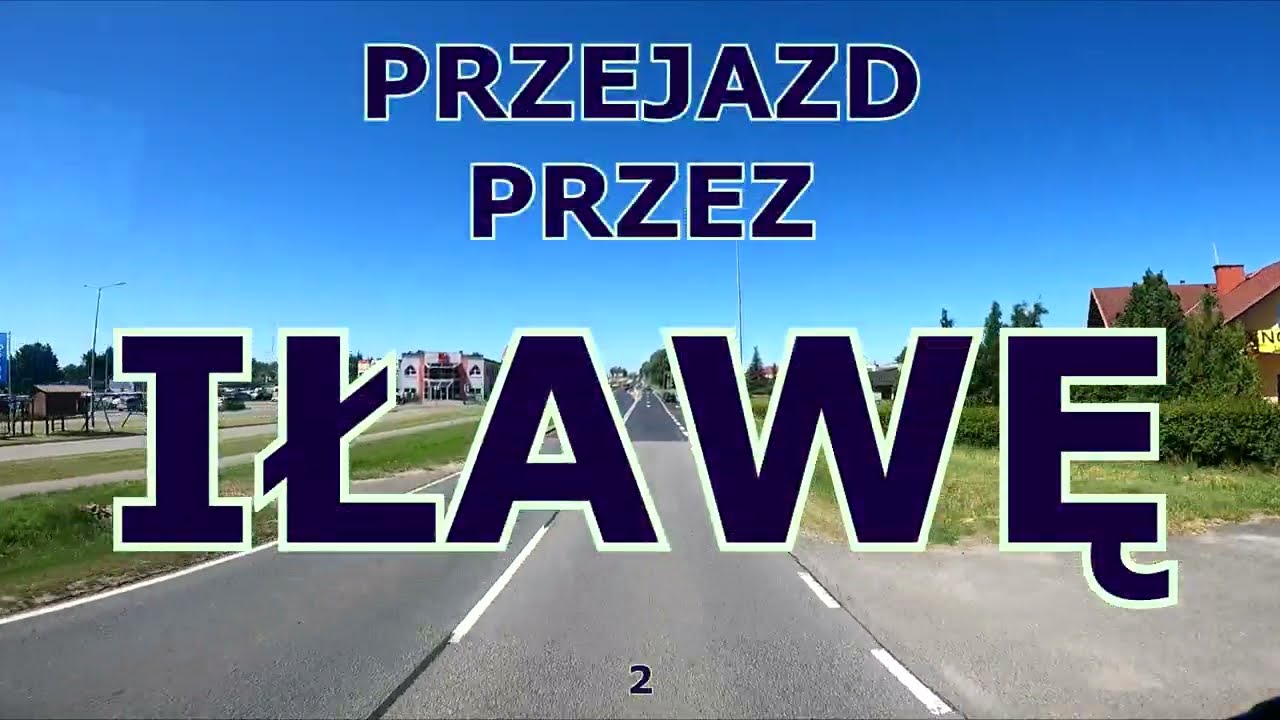 PRZEJAZD PRZEZ IŁAWĘ 2 #iława