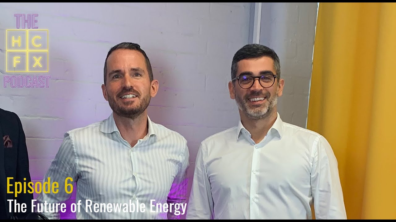 The Future of Renewable Energy | ep6 | The WTFX Podcast- By Hamilton Court FX