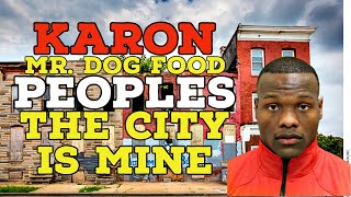 Karon “Mr. Dog Food” Peoples The City Is Mine