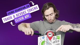 10. Using Guardian.DB to track or revoke JWT's for Elixir REST API Project