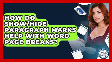 How Do Show/Hide Paragraph Marks Help With Word Page Breaks? - Docs and Sheets Pro
