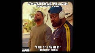 Ghostface Killah - Pair Of Hammers (feat. Method Man) (Enrichment Remix)