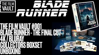 The Film Vault #001 - Blade Runner 4k \/ Bluray Collectors Boxset *UNBOXING*