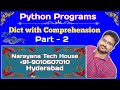 Python Dict with Comprehension - 2 || Mr. Narayana || Narayana Tech House || 9010607010