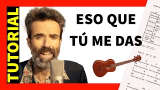 Cómo tocar ESO que Tú Me Das en UKELELE 😋 Jarabe de Palo [Tutorial de  acordes + ritmo] - YouTube