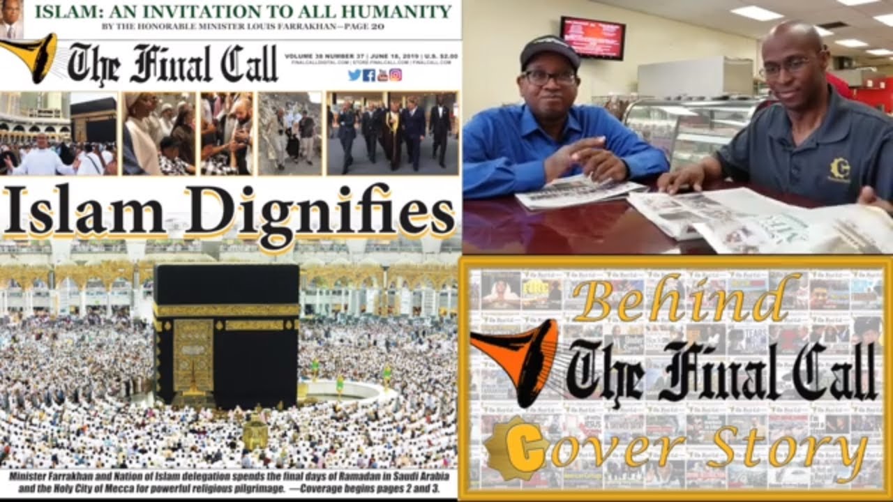 Islam Final Call Islam Dignifies: Beyond the Final Call Cover Story 6 12 19 - YouTube