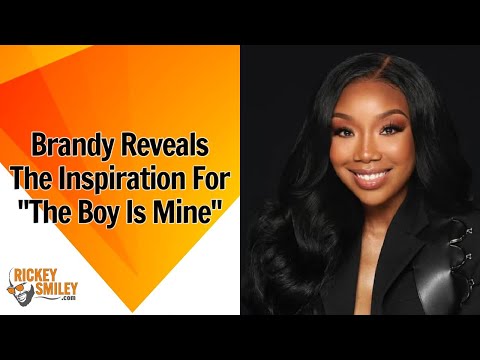 Brandy Reveals The Inspiration For "The Boy Is Mine"