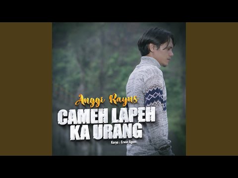 Cameh Lapeh Ka Urang - Anggi Rayns