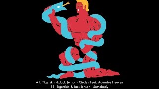 Tigerskin &amp; Jack Jenson - Circles (feat. Aquarius Heaven)
