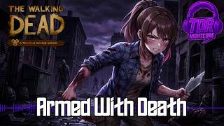 VG Nightcore -  Armed With Death The Walking Dead (Telltale)