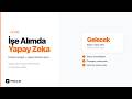 İşe Alımda Yapay Zeka: İnsanın Sezgisi + AI'nın Gücü | Prisma AI