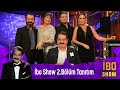 İbo Show 2. Bölüm Cumartesi günü Star TV'de