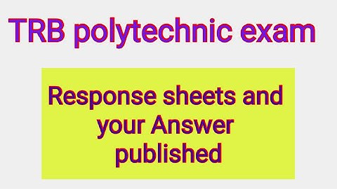 TRB polytechnic exam your  answer  2021 published | download trb polytechnic exam response sheets