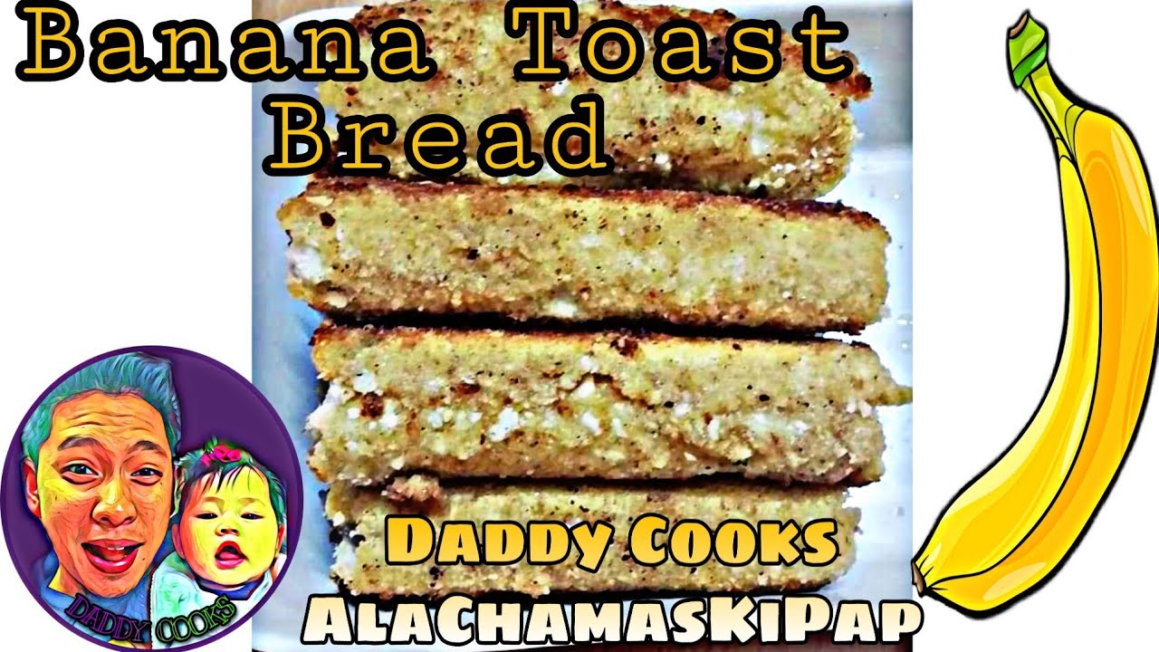 BANANA BREAD TOAST PANLASANG DADDY BananaBreadfrenchtoast YouTube