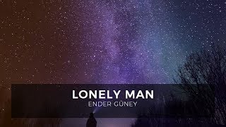Lonely Man - By Ender Guney  Resimi