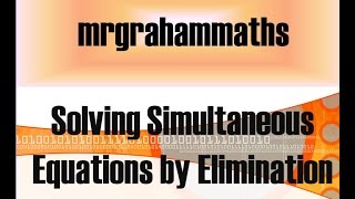 National 5 Maths - Solving Simultaneous Equations by Elimination