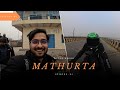 Episode - 05 Agra to Mathura | Mathura me Boating