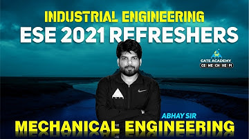 #01 Industrial Engineering | ESE 2021 Refreshers | Abhay Sir | Mechanical Engineering