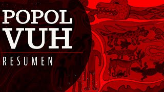 POPOL VUH (Libro del consejo) - RESUMEN - MITOLOGÍA MAYA QUICHE