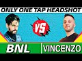 BNL VS VINCENZO Clash Squad Custom Room Match with ONE TAP HEADSHOT || This Custom make for fun👽💘