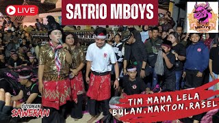 SATRIO MBOYS KESERUAN TIM MAMA LELA BULAN,MAKTON,RASEL,YUNA GUYONAN JOGETAN SAWERAN