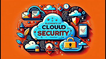 Elements of cloud security