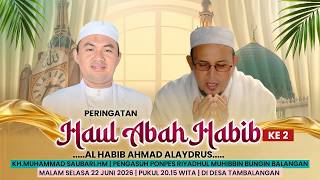 PERINGATAN HAUL HABIB AHMAD ALAYDRUS YANG KE 2 BERSAMA KH. MUHAMMAD SAUBARI HM. DI DESA TAMBALANGAN