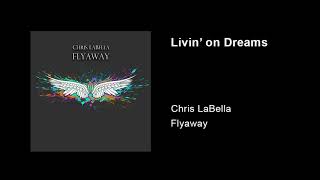 Watch Chris Labella Livin On Dreams video