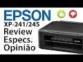 Multifuncional EPSON XP-241/245/255 - Review, Especificações, Opinião