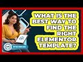 What Is The Best Way To Find The Right Elementor Template? - WP Solutions Guru