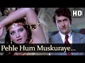 Pehle Hum Muskuraye Phir Woh Muskuraye - Rekha - Randhir Kapoor - Kachcha Chor - Hindi Songs