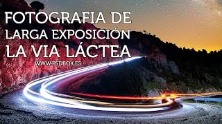 Fotografiando mi coche y La Via Láctea - Tutorial de edición Nocturna