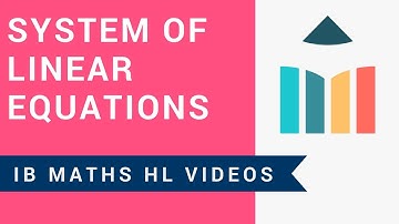 System of Linear Equations (IB Maths HL)