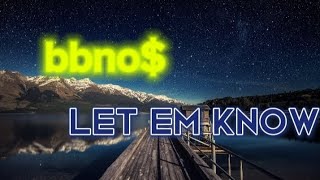 Celebrity bbno$ -- Let 'em Know (Lyrics) Wealth