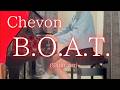 【Chevon】「B.O.A.T.」(Short ver) を弾いてみました。