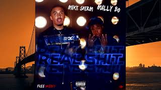 Mally Bo-Real Sh!t Ft. Mike Sherm x Swervy