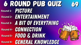 Virtual Pub Quiz 6 Rounds: Picture, Entertainment, Bit Of Everything, Connection, Food & Drink No.69