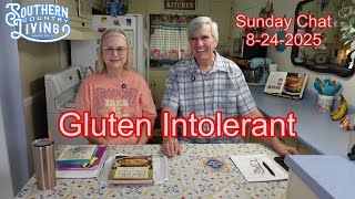 Sunday Chat 8-24-2025     How Calvin Is Dealing With Gluten Intolerance