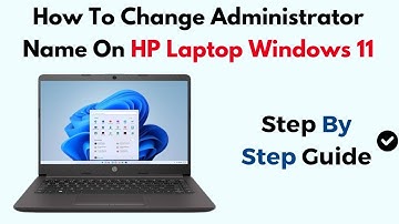 How To Change Administrator Name On HP Laptop Windows 11