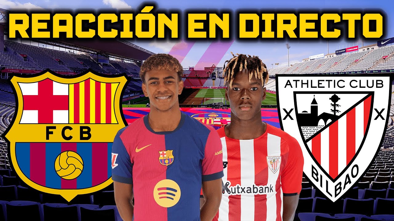 FC BARCELONA VS ATHLETIC CLUB - REACCIÓN EN DIRECTO - LALIGA 2024-2025 ...