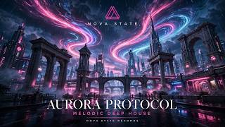 Aurora Protocol (Original Mix) | Cinematic Melodic Deep House 2026 | The Final Transmission