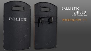 Tutorial: Ballistic Shield in 3D Studio Max - Part 1-1 (reupload)