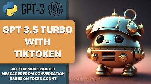 GPT 3.5 Turbo OpenAI API with auto earlier message removal using Tiktoken