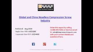 Global And China Headless Compression Screw Industry - Investment Opportunity Ysis To 2019