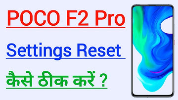 POCO F2 Pro Phone Me Setting Reset Kaise Kare | How To Reset Setting In POCO F2 Pro