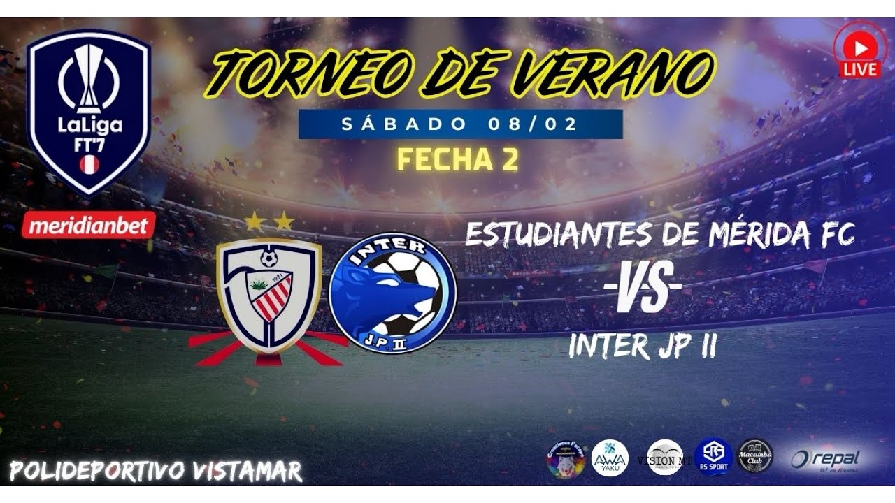 FECHA 2 : ESTUDIANTES DE MERIDA FC 🆚 INTER JP II - 08/02/2025