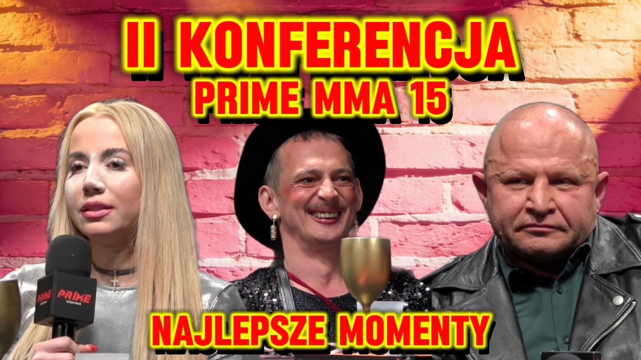 DRUGA KONFERENCJA PRIME MMA 15 - NAJLEPSZE MOMENTY (SCHREIBER, MURAN, TAAZY, DALTON, JÓWKO, KAPELA)