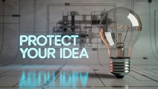 Patent Application — From Idea to Intellectual Property Protection