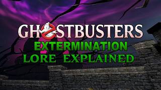 Ghostbusters Extermination: Lore Explained ft Schleebo