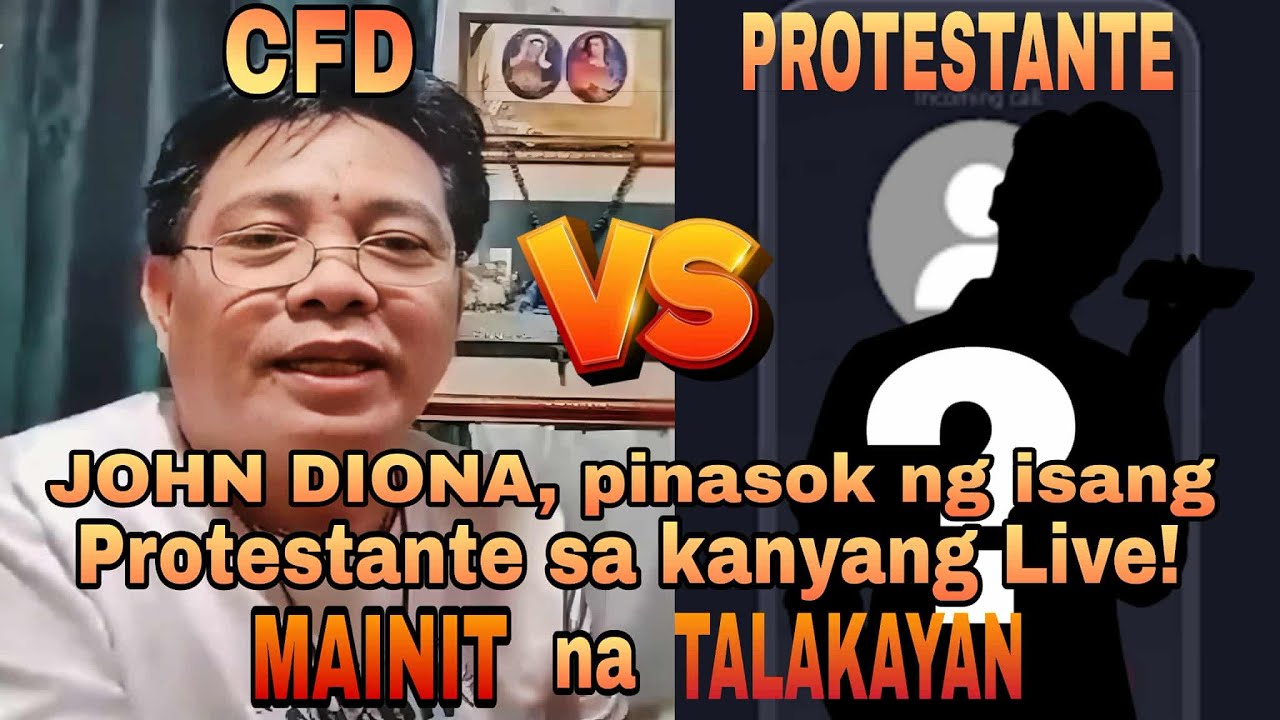 🔥👉 MAINIT! CFD John Diona BINANATAN ng Protestante sa LIVE! Protestante Binanatan!!😱🔥